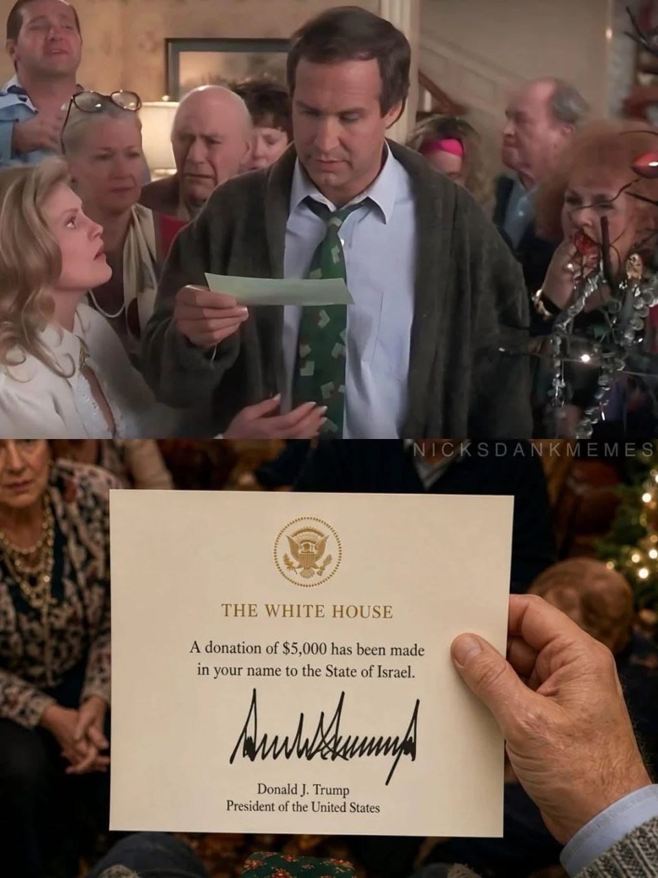 Top: Screen capture from the movie National Lampoon's Christmas Vacation of scene where Clark Griswold looks incredulously at his bonus check. Bottom: A close up of the check, but edited to say 'A donation of $5000 has been made in your name to the State of Israel' signed by Donald Trump.